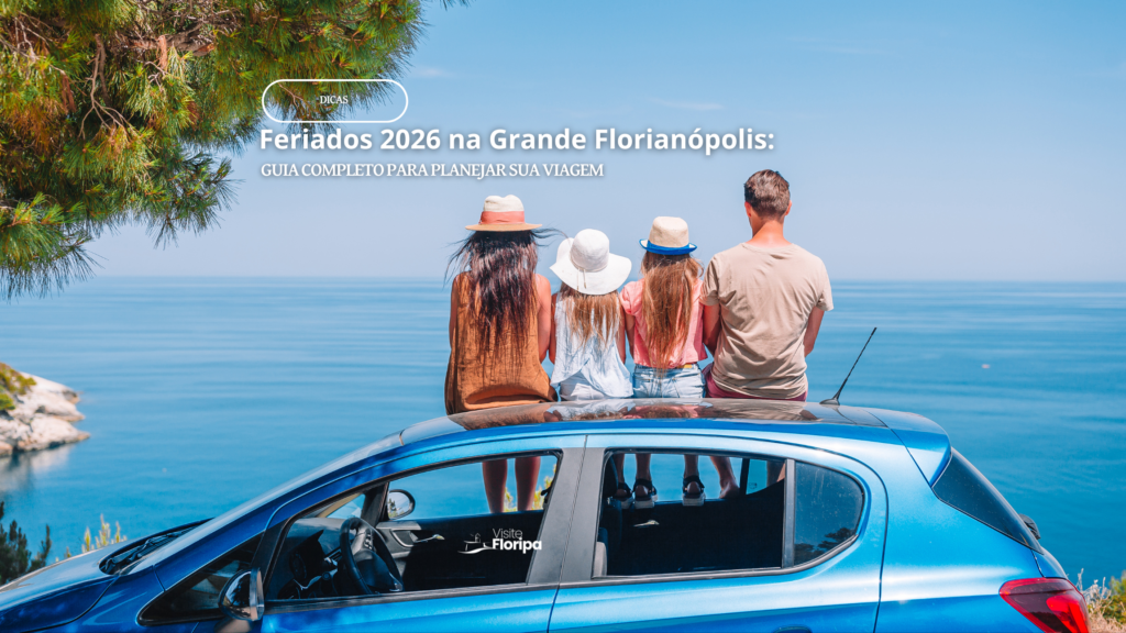 Feriados 2026 Na Grande Florianópolis