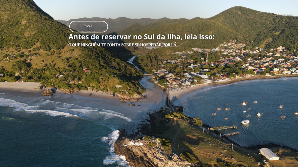 Sul Da Ilha: O Que Saber Antes De Reservar