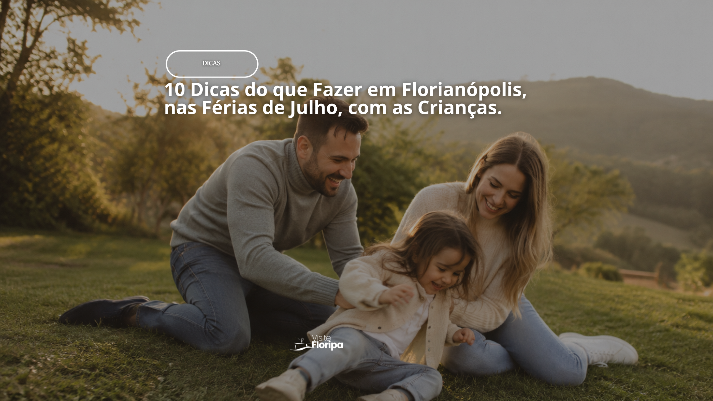 10 Dicas do que Fazer em Florianópolis, nas Férias de Julho, com as Crianças