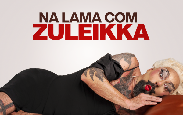 NA LAMA COM ZULEIKKA